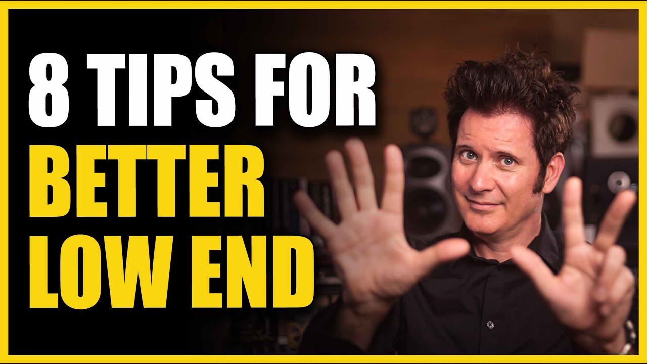 8 Tips For Better Low End - Warren Huart: Produce Like A Pro