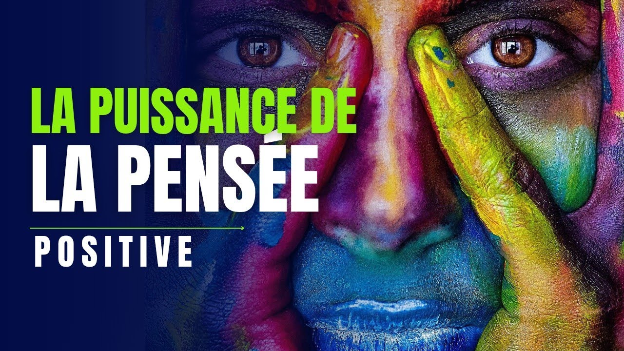 Comment la pensée POSITIVE peut améliorer ta vie