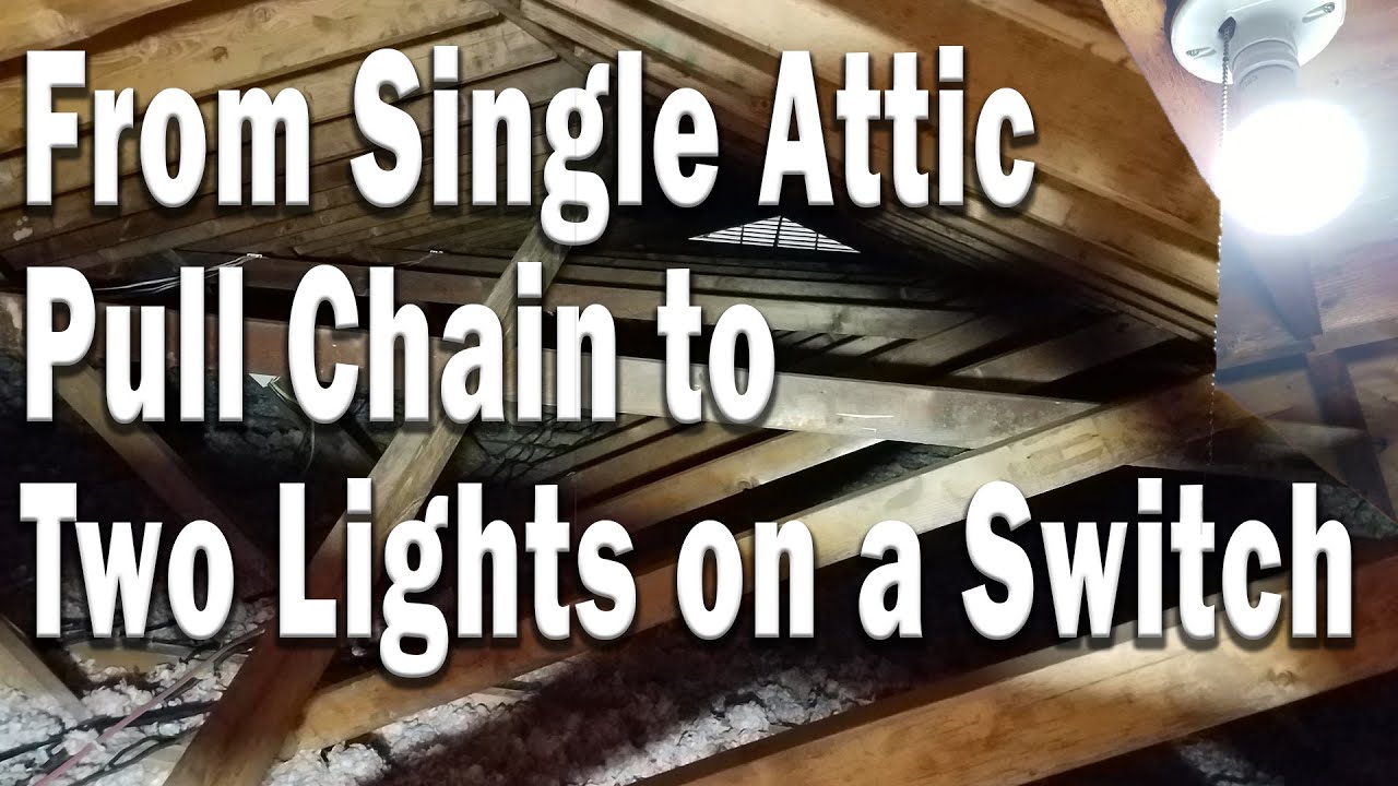 How To Install Switched Lights in Attic that has Only Pull Chain Light