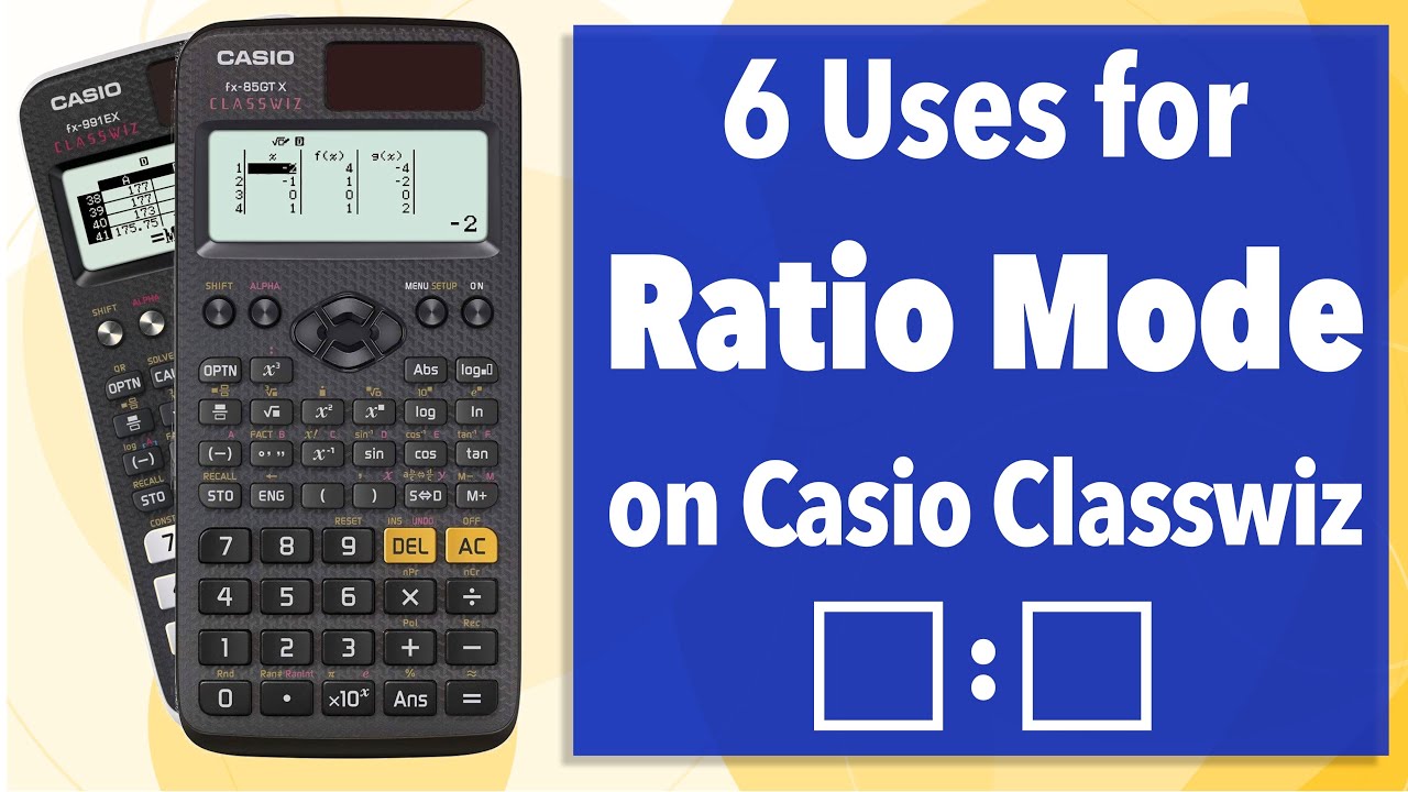 6 Uses for Ratio Mode on Casio Classwiz | fx-991EX fx-83GTX fx-85GTX GCSE Maths |