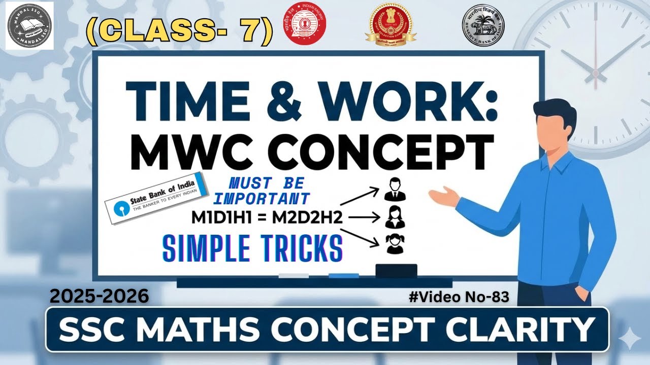 Time & Work MWC concept SSC 2026: Conquer in 10 Minutes with Easy Tricks! (CLass-7)