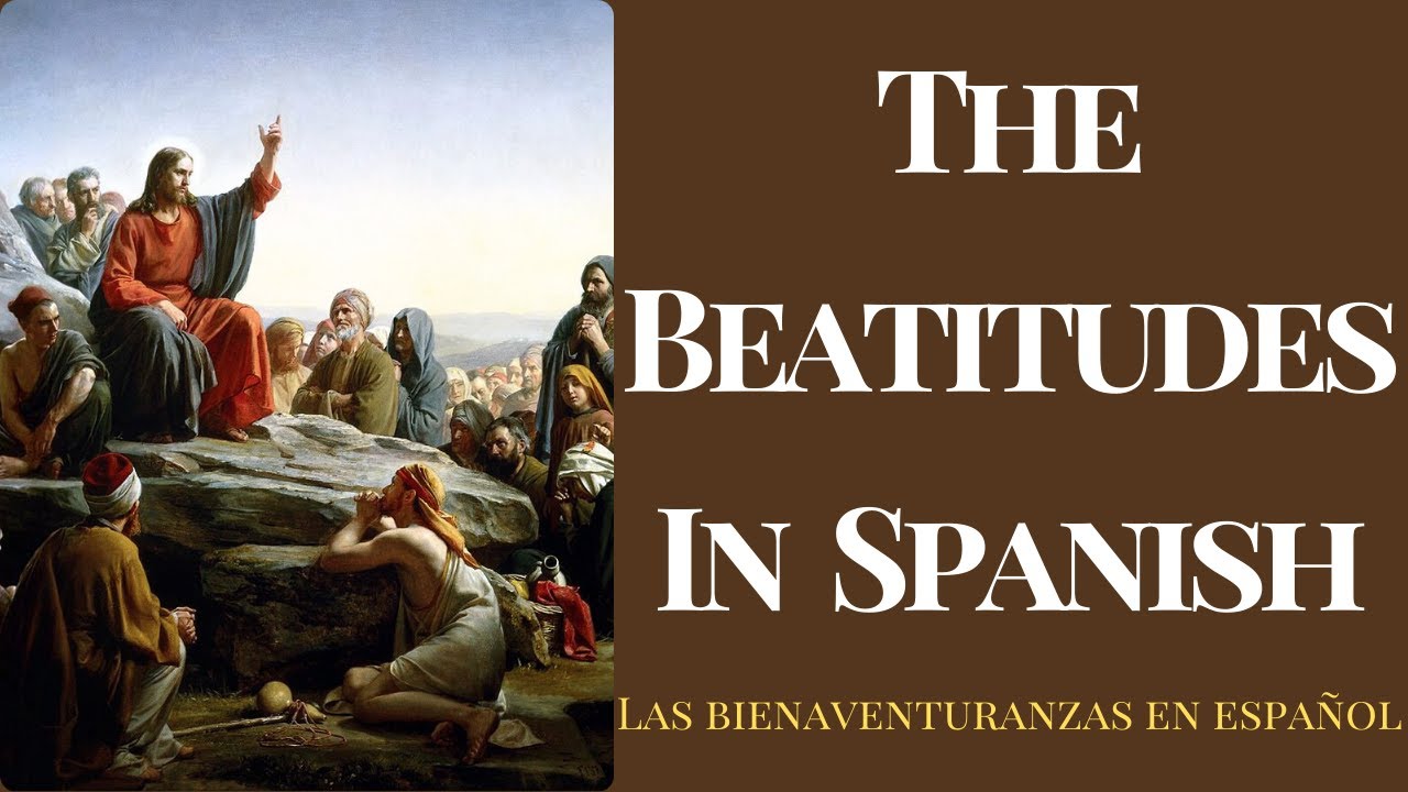 The Beatitudes in Spanish (Las Bienaventuranzas) | Learn Spanish