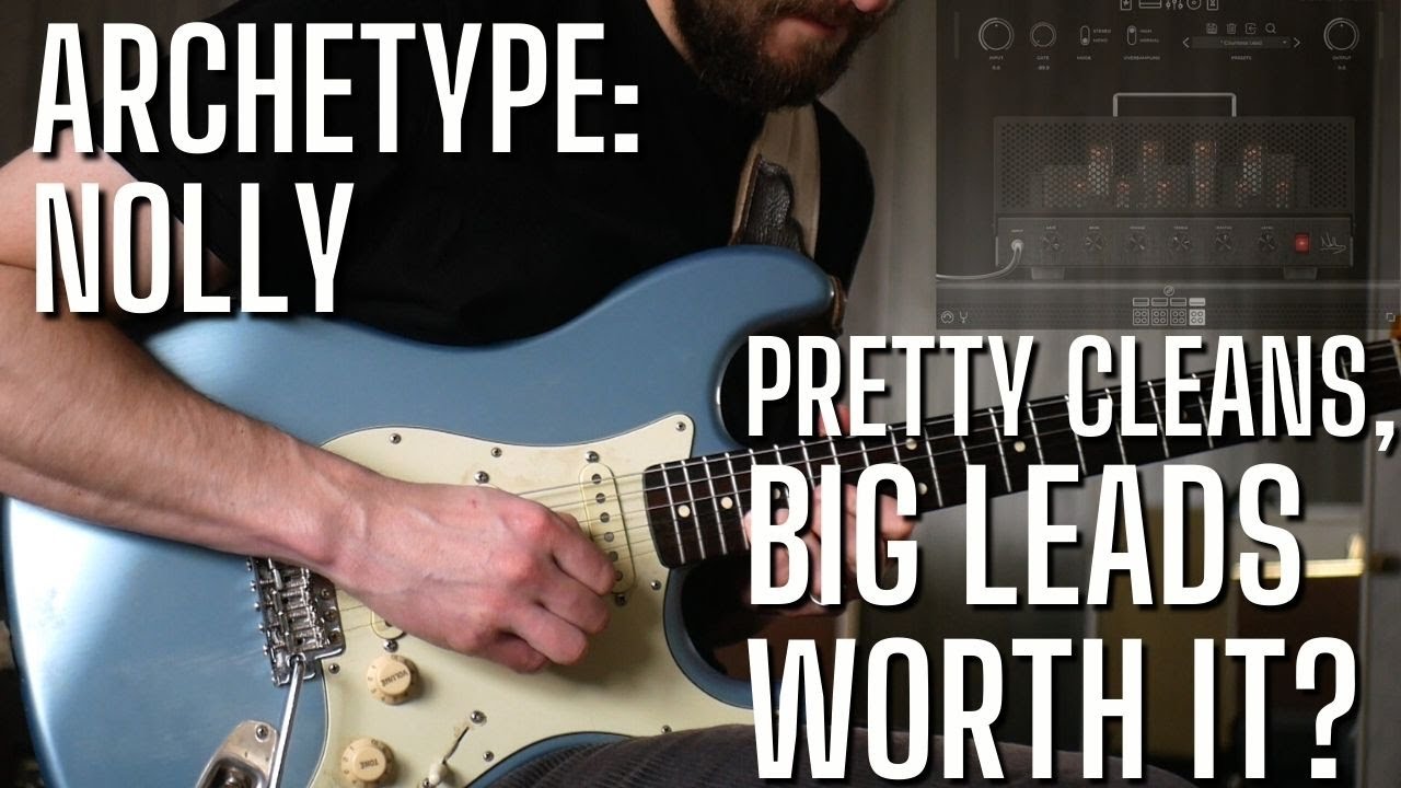 Neural DSP Archetype Nolly - I might like this one Best for LEAD TONES?