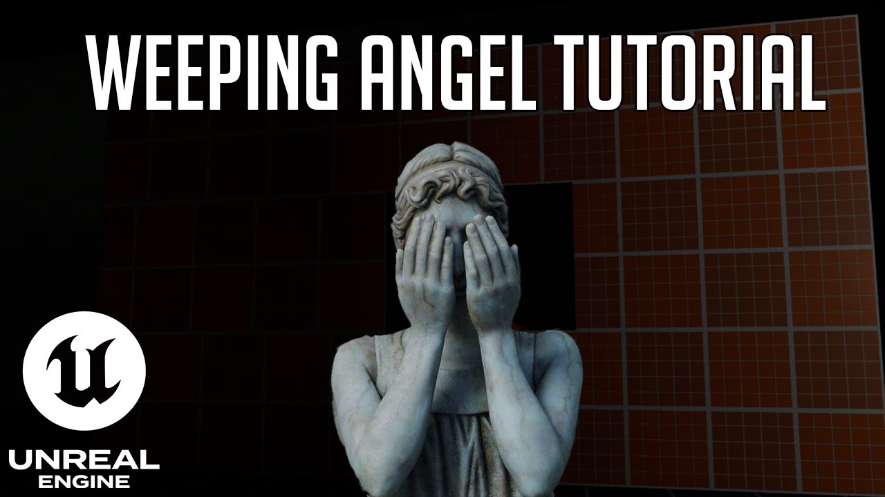 Unreal Engine — руководство по игре Weeping Angel