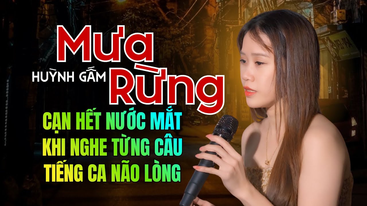 Liên khúc MƯA RỪNG - HUỲNH GẤM | Cạn Hết Nước Mắt Khi Nghe Kỹ Từng Câu Của Giọng Hát Rong Não Lòng