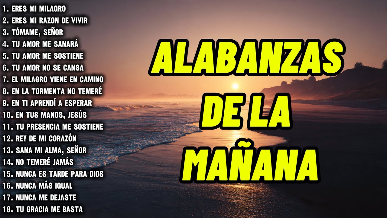 ALABANZAS Y ADORACIÓN DE LA MAÑANA | MÚSICA CRISTIANA PARA COMENZAR EL DÍA EN PAZ CON DIOS 2025
