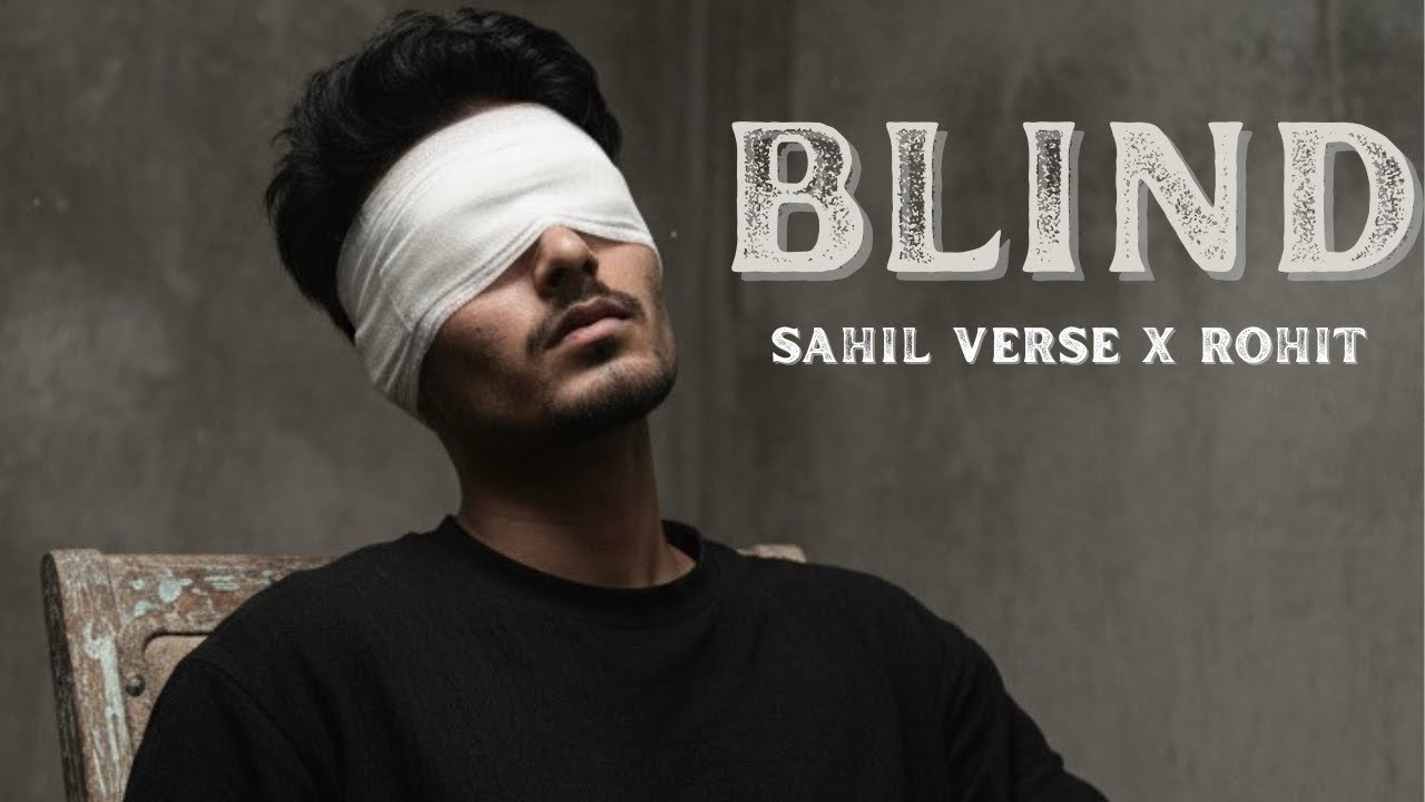 BLIND ( Official audio song ) | Sahil verse X Rohit | Sad punjabi song | 
