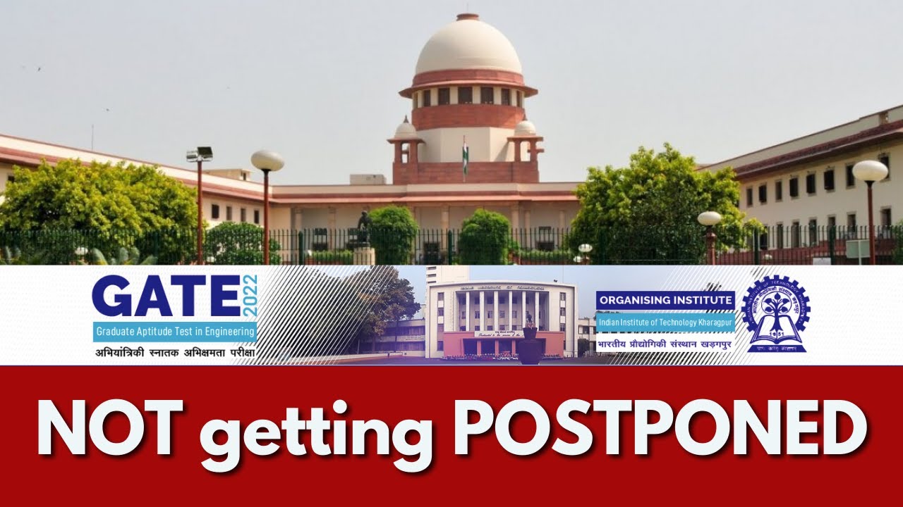 GATE Exam NOT Getting Postponed: Supereme Court Rejects Plea to Postpone GATE Exam