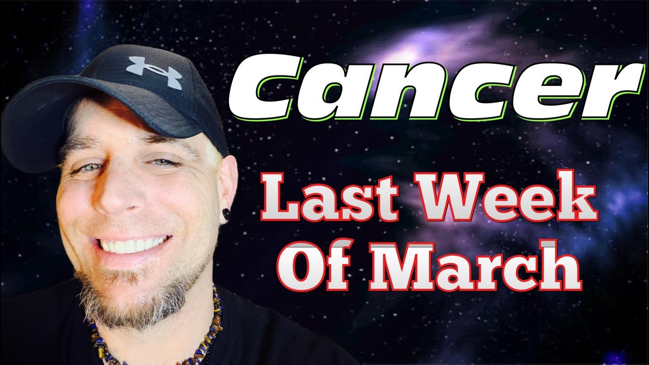 Cancer | You Intimidate Them! |  March Week 4