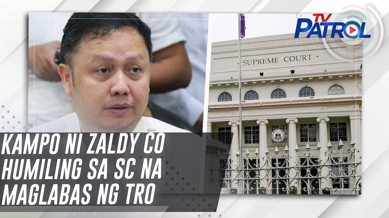 Kampo ni Zaldy Co humiling sa SC na maglabas ng TRO | TV Patrol