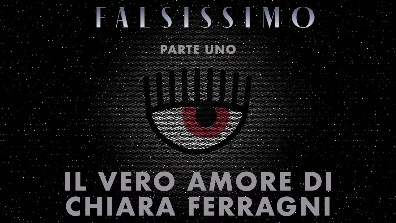 FALSISSIMO EP 05 - IL VERO AMORE DI CHIARA FERRAGNI PARTE 1