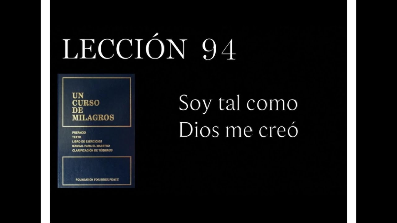 Lección 94 Un Curso de Milagros