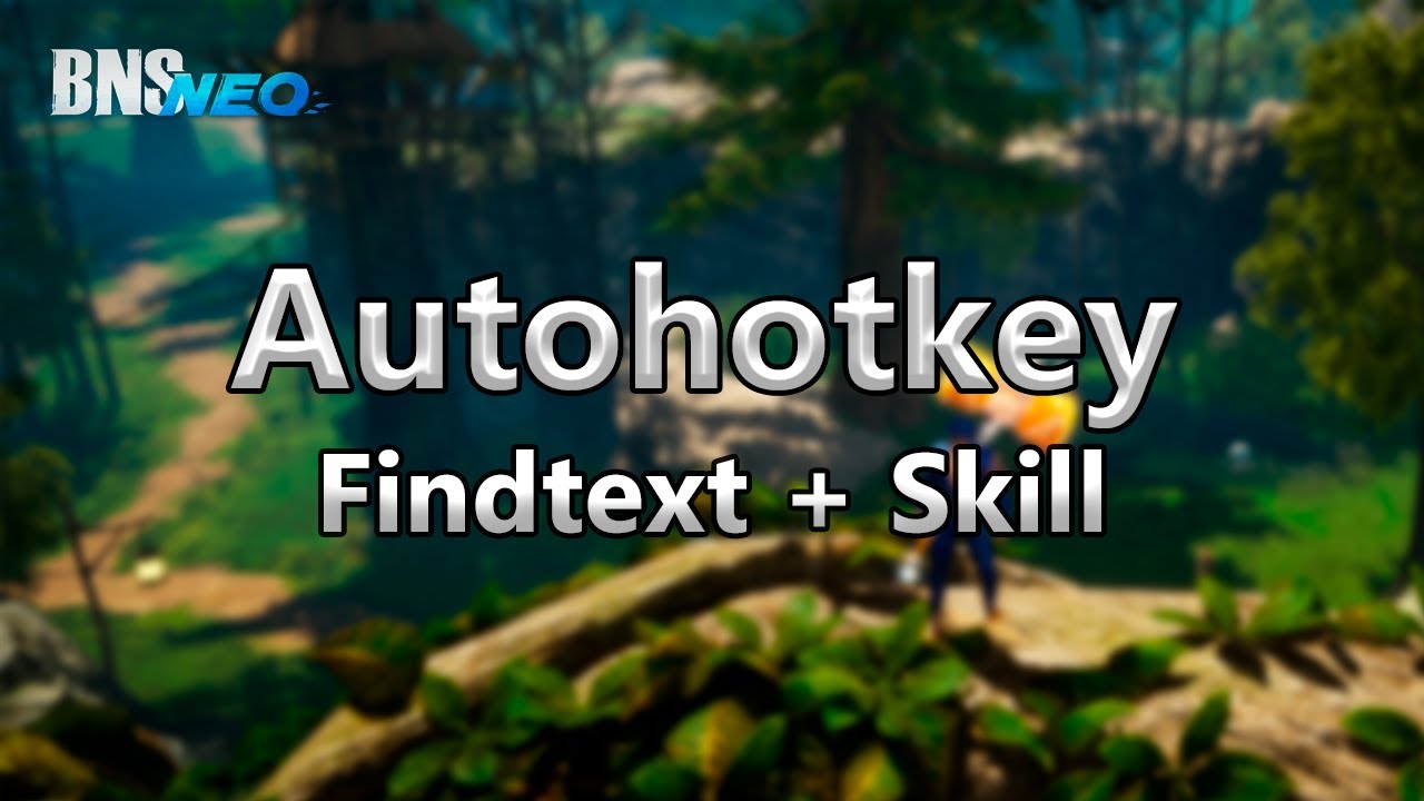 Bns Neo: Autokey + Findtext + Coleta de skill