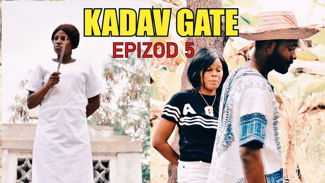 KADAV GATE EPIZOD #5