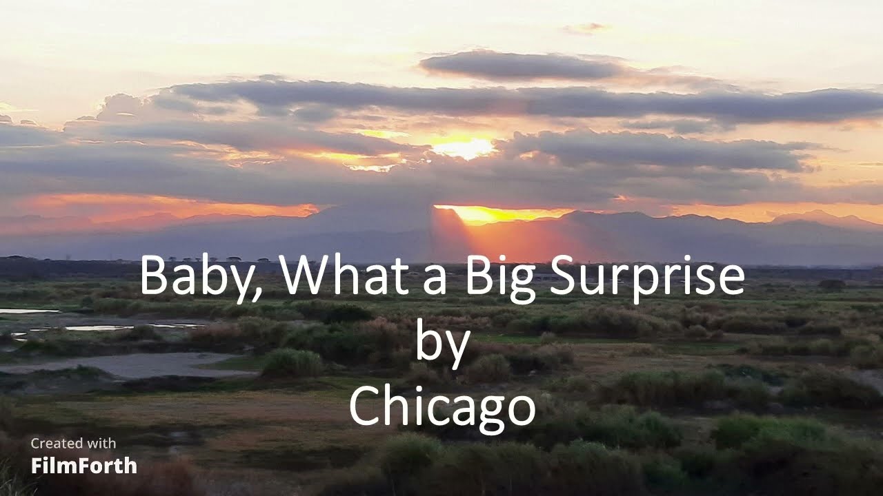 Chicago - Baby, What a Big Surprise
