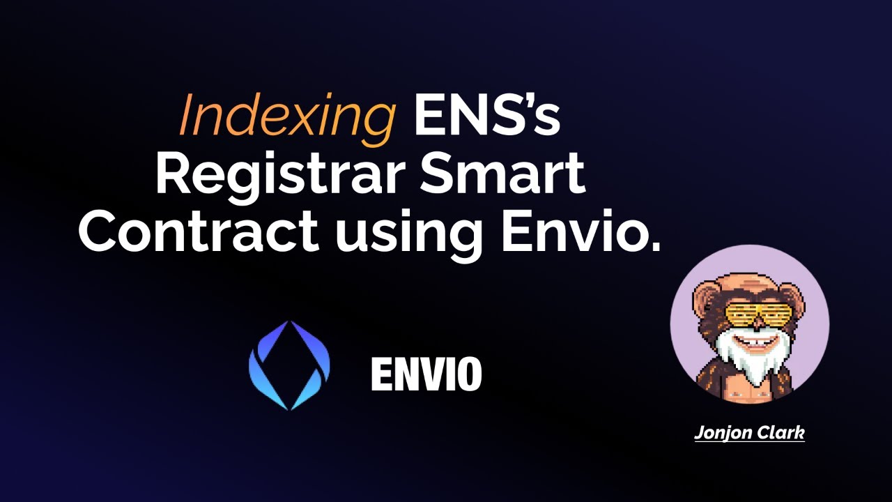 Indexing the Entire ENS Registrar Smart Contract in 100 seconds | Envio Tutorial