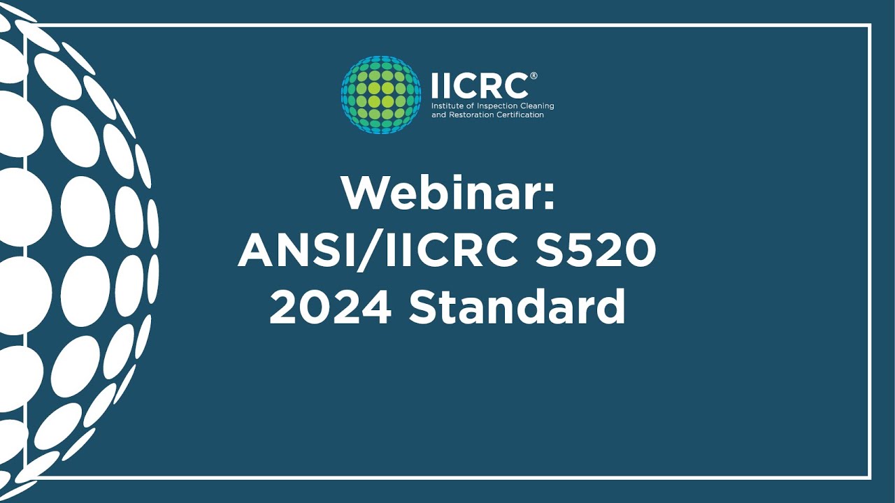 IICRC June Webinar: S520 2024 Standard