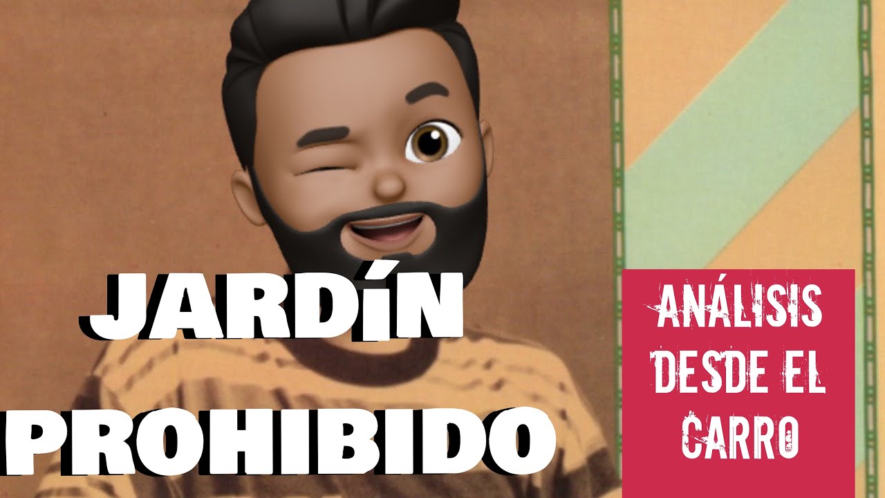 Jardin Prohibido - Alex Bueno - Análisis desde el Carro - Ariel Santana