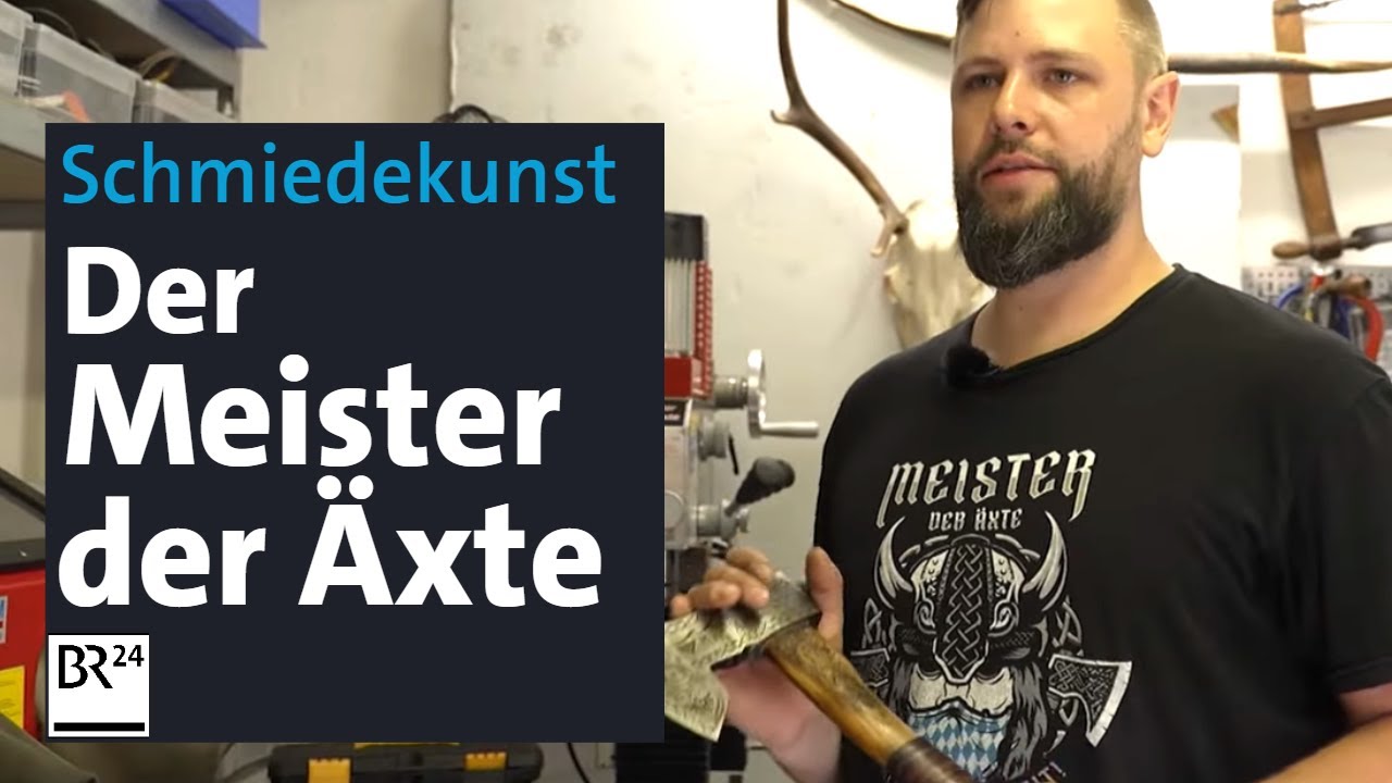 Ganz besondere Äxte - vom Wikinger-Schmied Max Grundler aus Frauenneuharting | Abendschau | BR24
