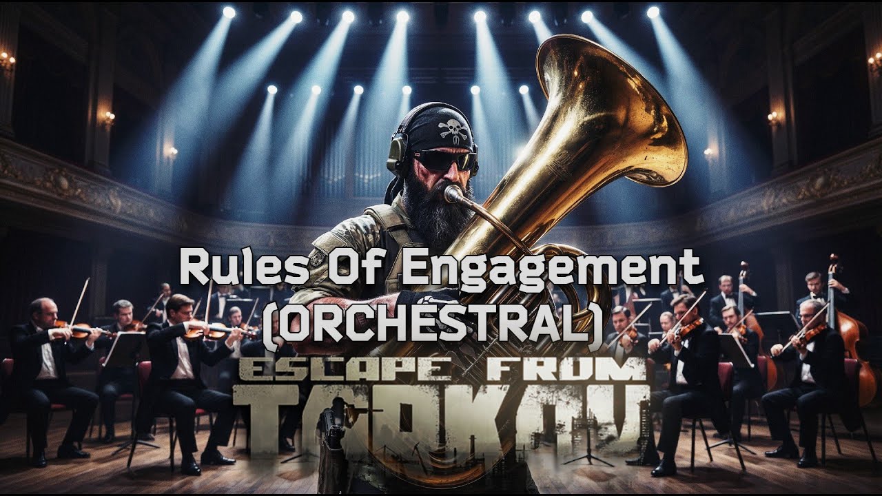 Escape From Tarkov (Geneburn) - Rules Of Engagement [Orchestral]