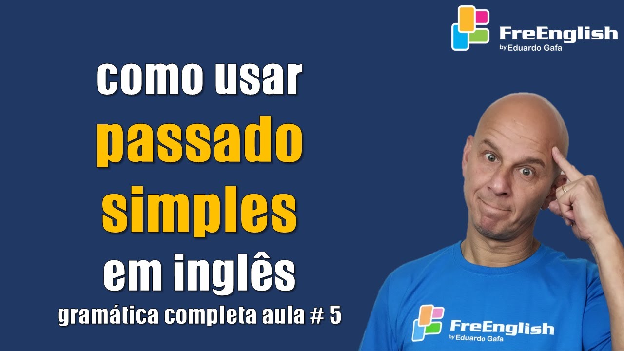 Como Usar o Passado Simples em Inglês | Série Tempos Verbais Parte 2