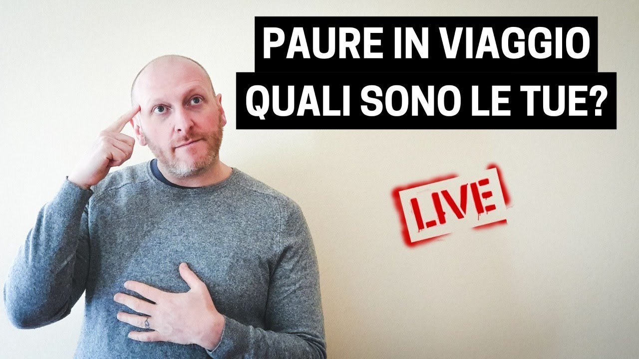PAURE IN VIAGGIO, PARLIAMONE INSIEME