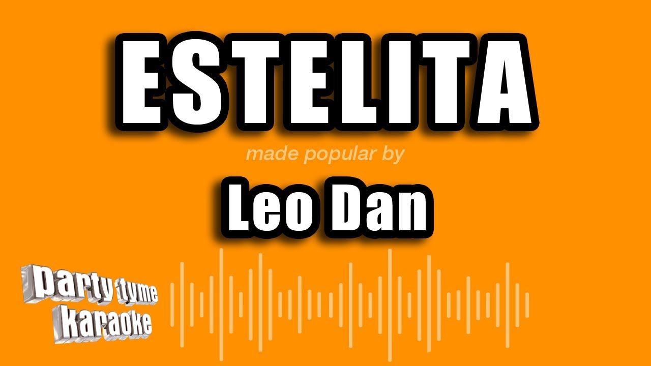 Leo Dan - Estelita (Versión Karaoke)