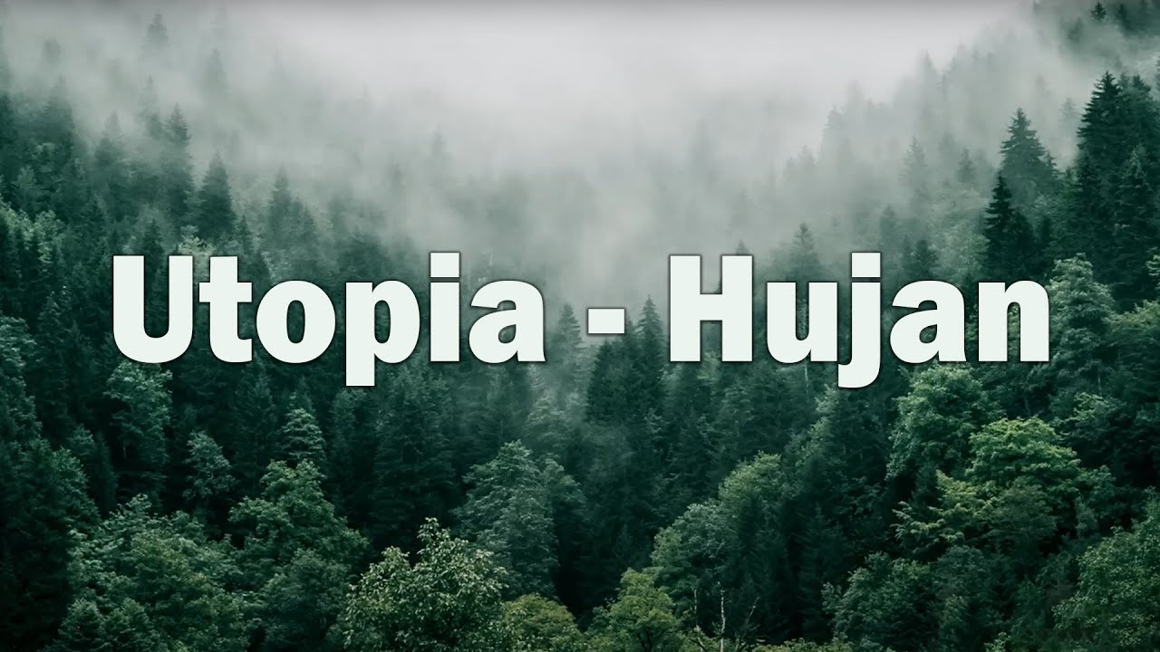 Utopia - Hujan [LIRIK]