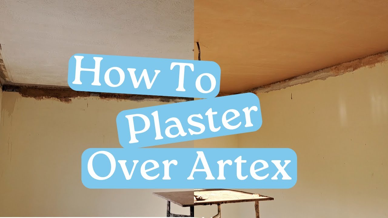 How To Finish Plaster Over Artex