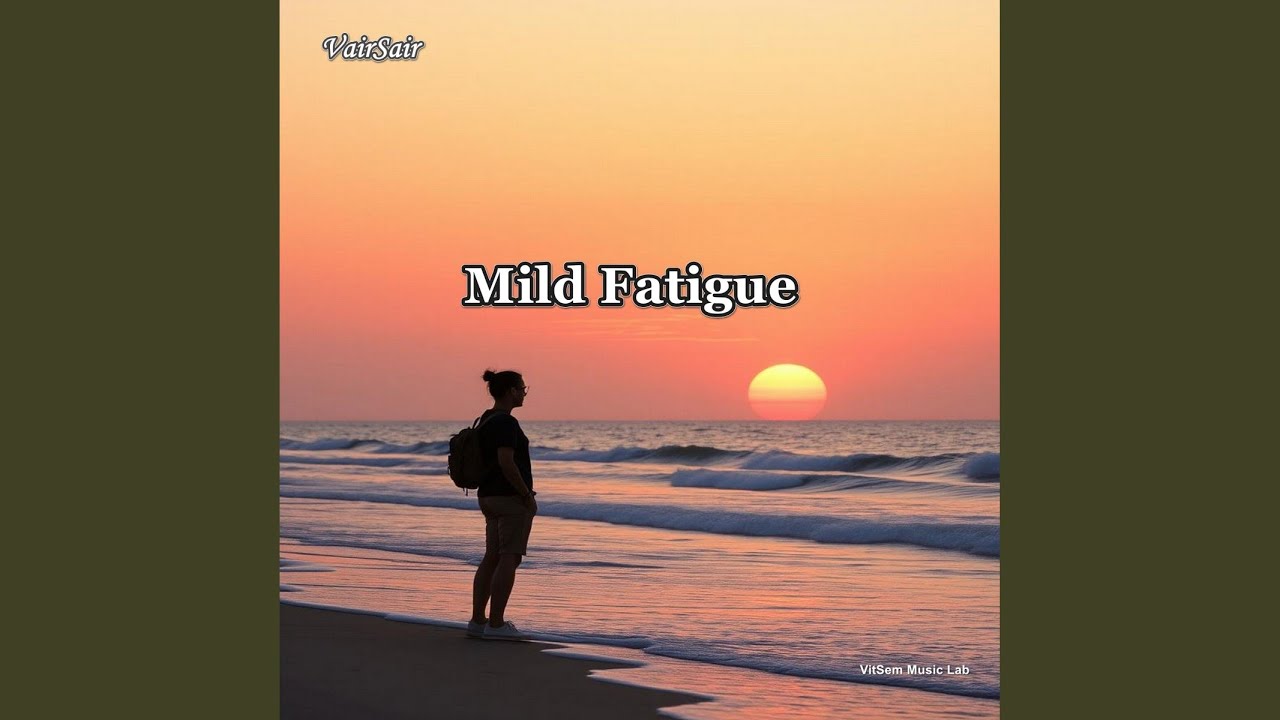 Mild Fatigue