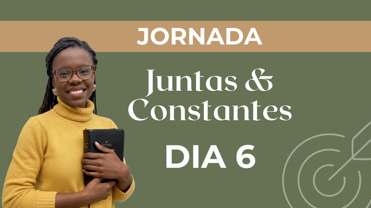 Juntas & Constantes - DIA 6