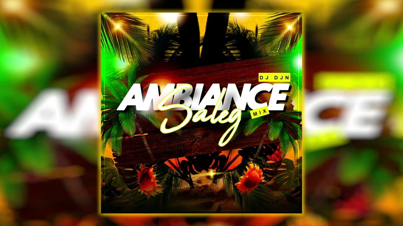 Mix Ambiance Saleg | DJ DJN