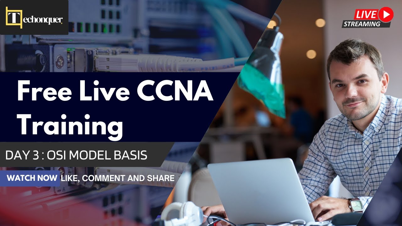 CCNA Live Training – Day 3 | Introduction to OSI MODEL