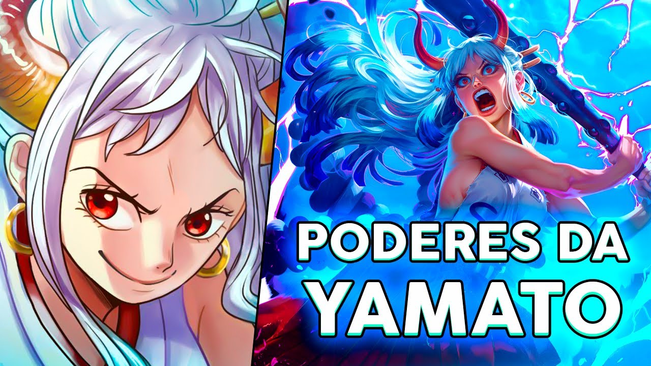 Os Poderes e Habilidades de YAMATO