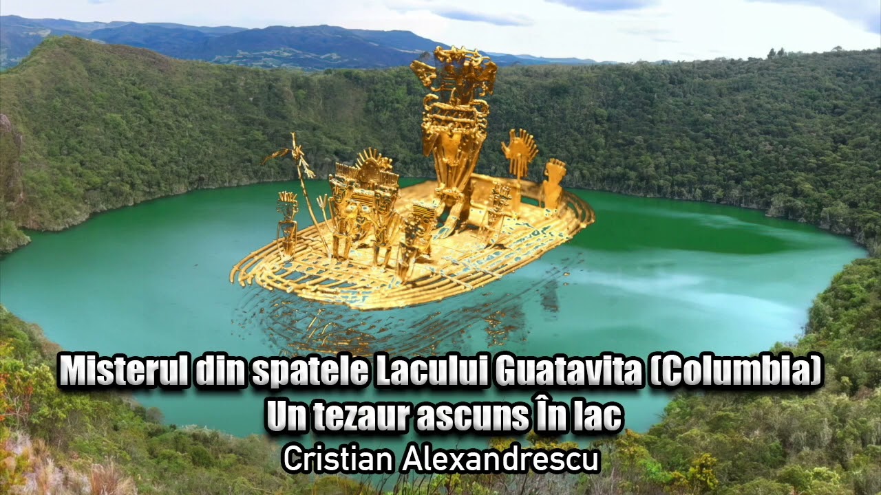 Misterul Din Spatele Lacului Guatavita (Columbia) * Un Tezaur Ascuns In Lac
