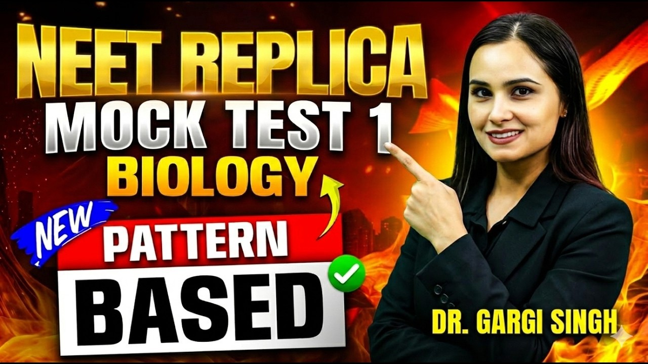 NEET Replica Mock Test -1 | NEET 2026 Biology | Dr Gargi Singh