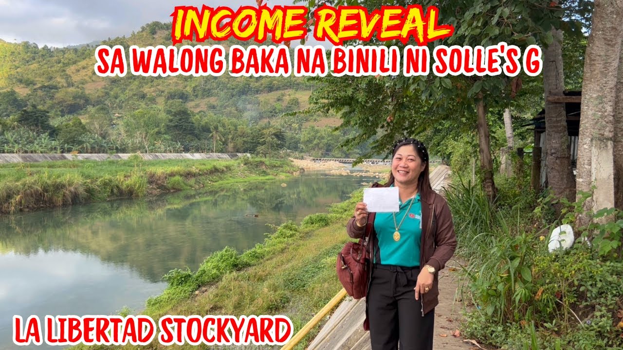 INCOME REVEAL SA WALONG BAKA NA BINILI NI SOLLE’S G | PART 1: LA LIBERTAD | SOLLE'S GANDANG BUHAY