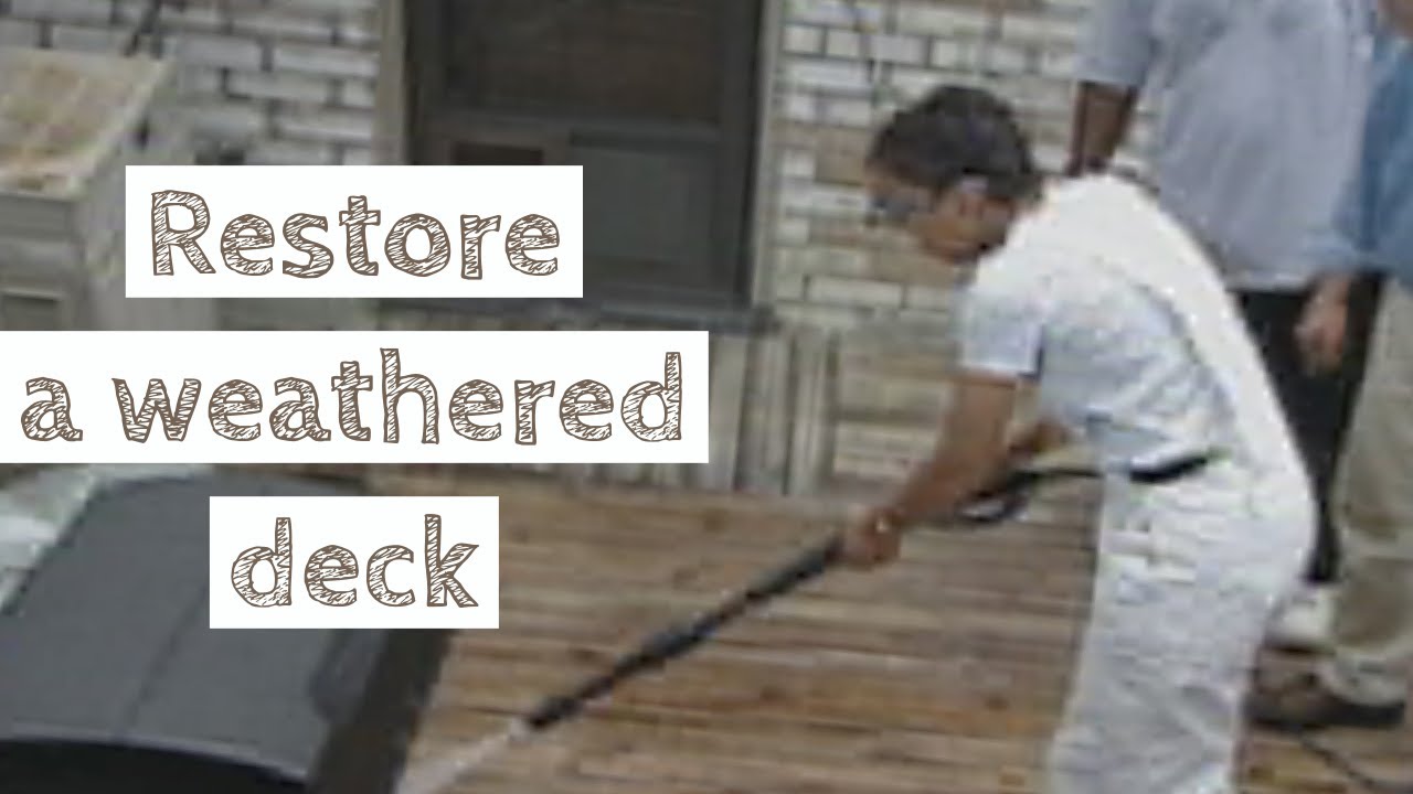 How to Restore a Weathered Deck Video