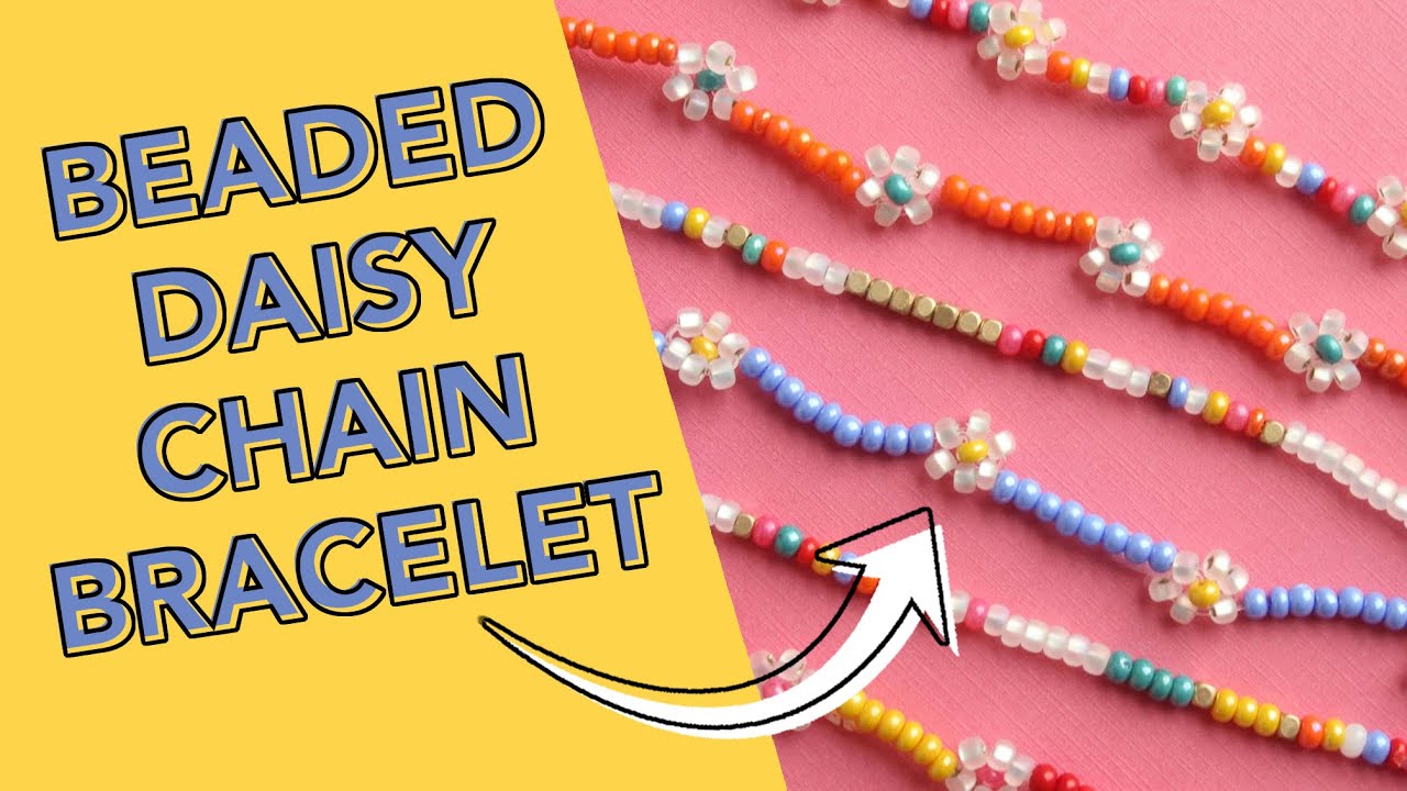 DIY Beaded Daisy Chain Bracelets | The Pretty Life Girls
