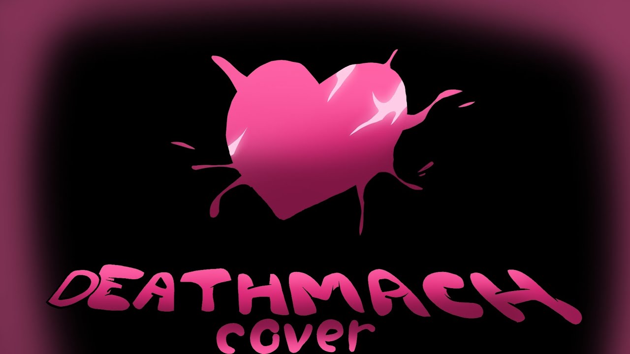 Deathmach Sr boyfriend Mix cover