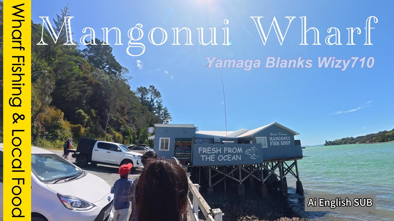 Mangonui Wharf Fishing and Eating the famous Local Food！(Ai English SUB)