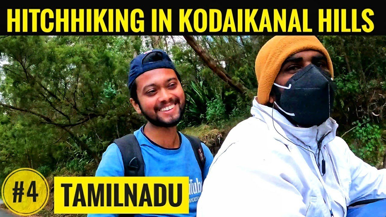 Kodaikonal Hitchhiking Tamil Nadu INDIA 🇮🇳