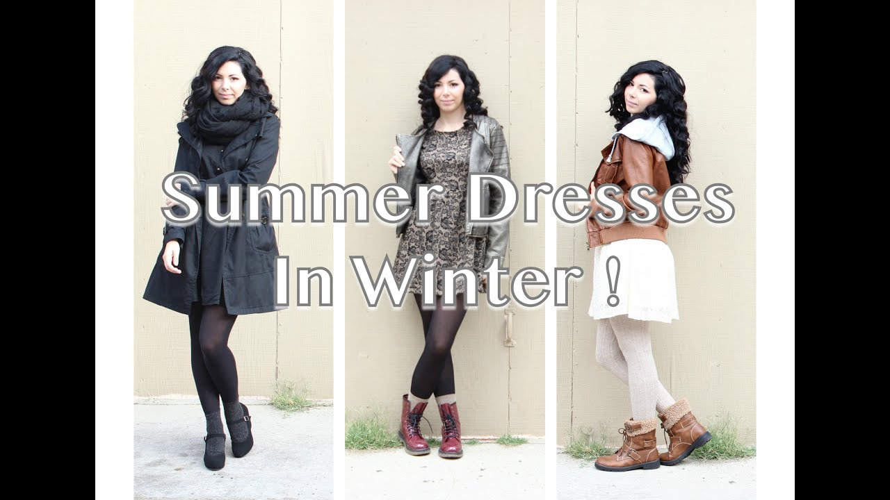 How I Style Summer Dresses in Winter!