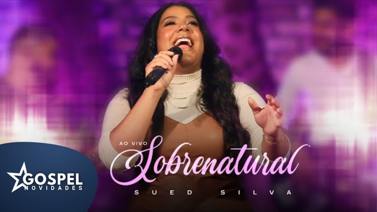 Sued Silva | Sobrenatural [Gospel Novidades]