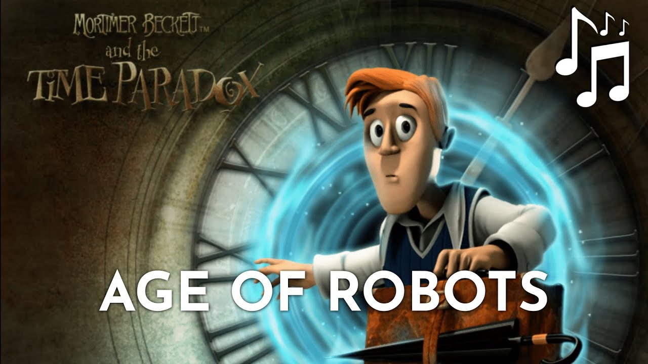 Mortimer Beckett and the Time Paradox OST - Age of Robots Track