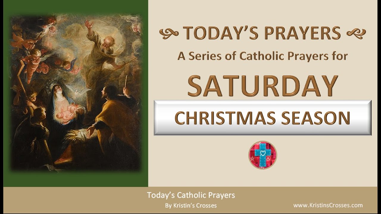 Today's Catholic Prayers 🙏 Saturday - Christmas Season (Rosary & Prayers) (w/ Podcast Audio)