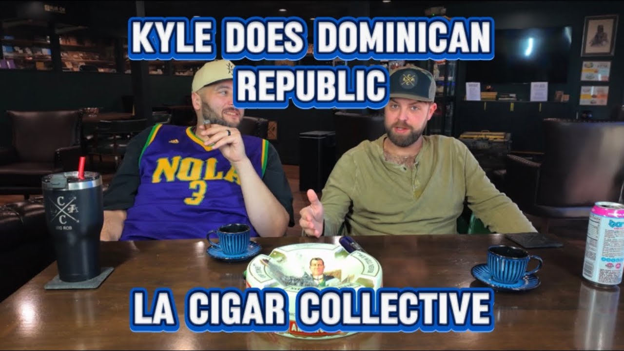 Dominican Republic Trip Recap | Kyle’s Does DR | LA Cigar Collective | LACC Podcast 