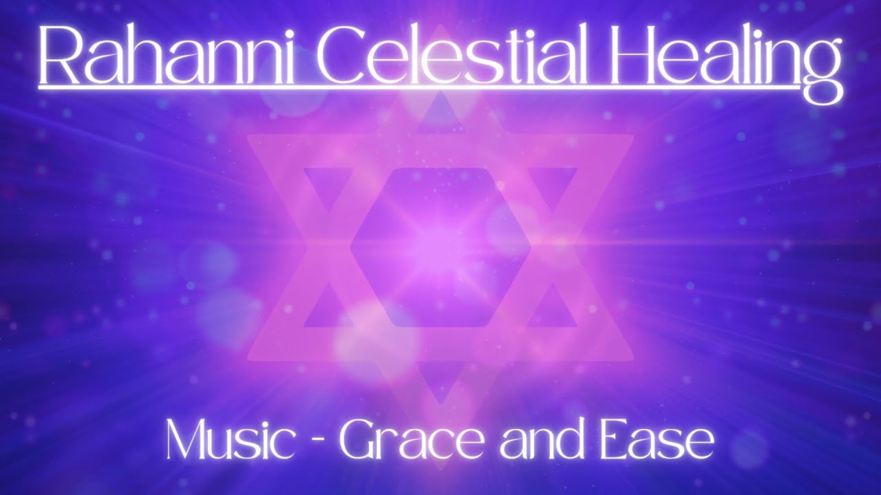 Inspired by Rahanni Celestial Healing | Music - Grace and Ease - Therapy / Meditation music