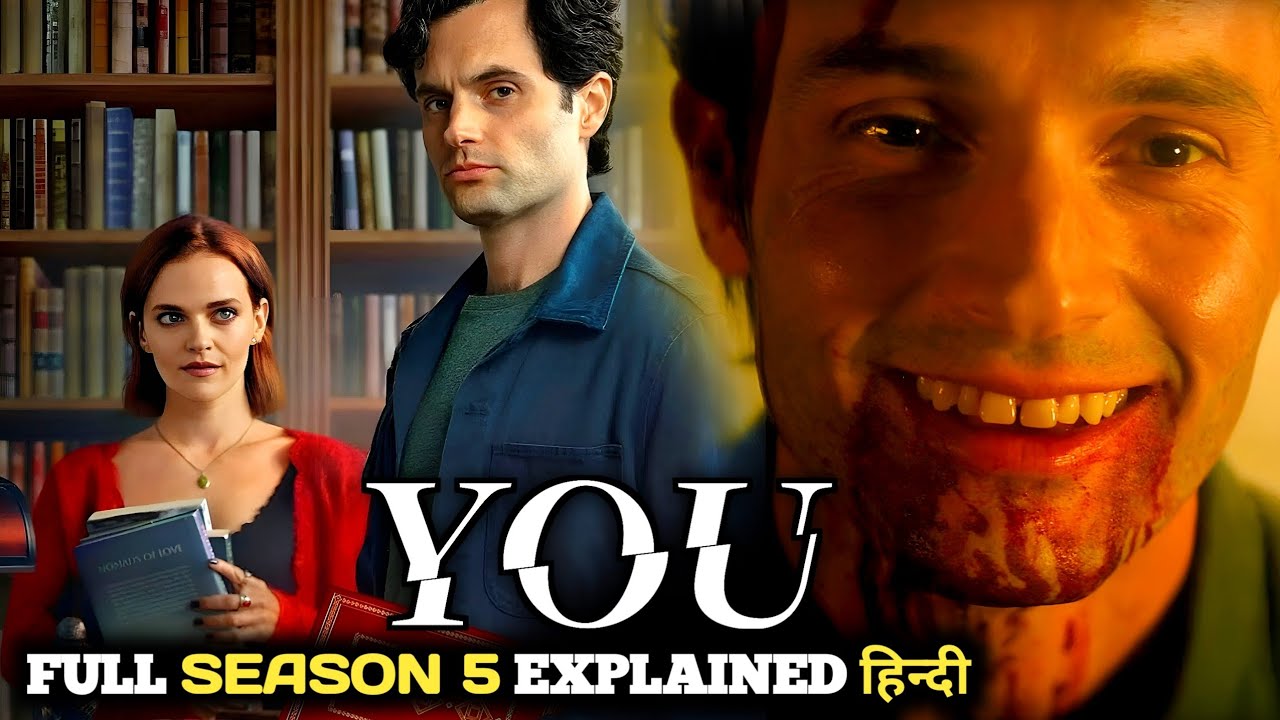 GRAND FINALE!! You (2025) SEASON 5 Explained in Hindi | All Episodes Explained in Hindi