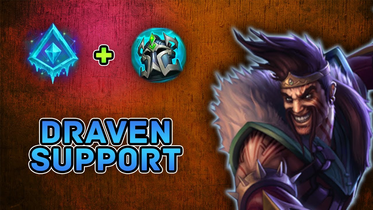 How to play DRAVEN SUPPORT